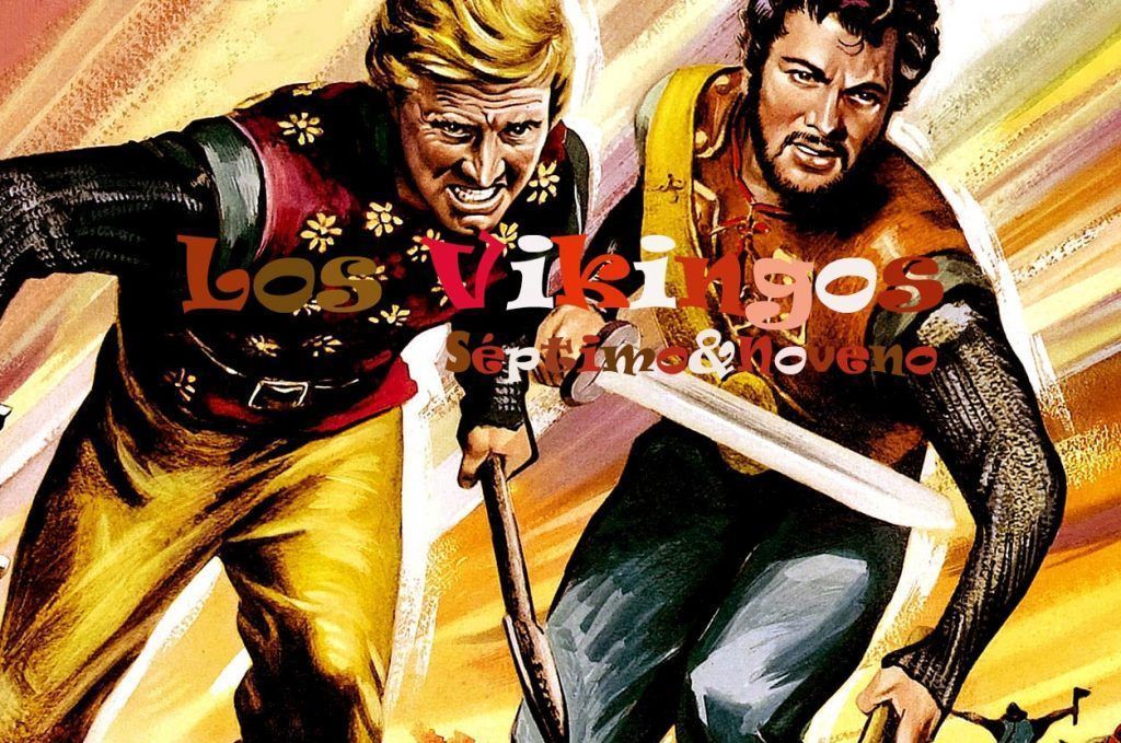 Los Vikingos. 7&9